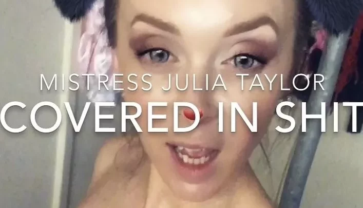 Covered in Shit (28.02.2021) 11.99$ (Premium Request) via Mistress Julia Taylor